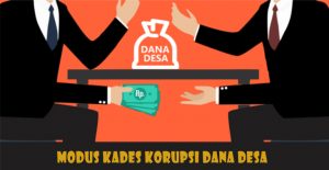 Modus Kades Korupsi Dana Desa